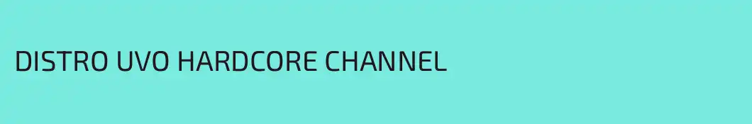 DISTRO UVO HARDCORE CHANNEL